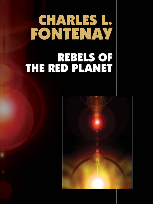 Title details for Rebels of the Red Planet by Charles L. Fontenay - Available